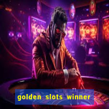 golden slots winner paga mesmo